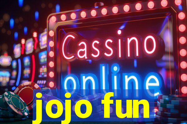 jojo fun